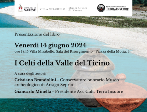 Presentazione “I Celti della valle del Ticino ” a Varese | 14 giugno 2024